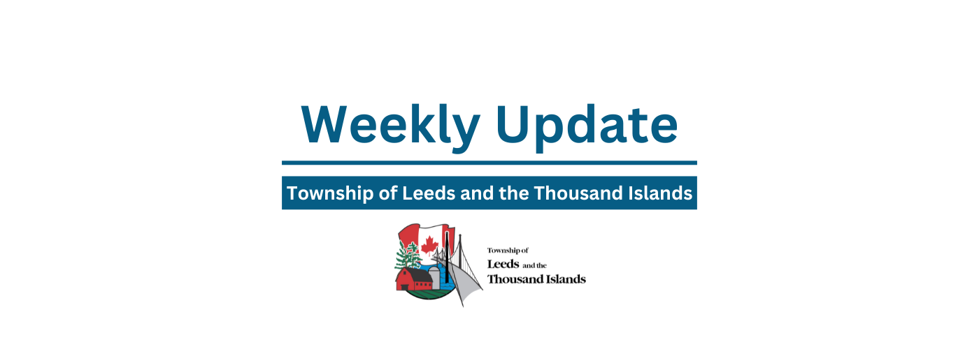Weekly update Township of Leeds and the Thousand Islands with the township logo