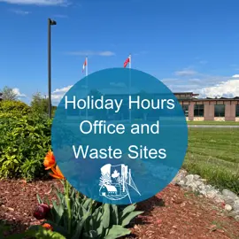 Holiday Hours Office and Waste Sites text with a background of a flowerbed and the township office